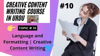 #10 Content Writing Course In Urdu | Language and Formatting Creative  Writing||Skillful Pakistan 10