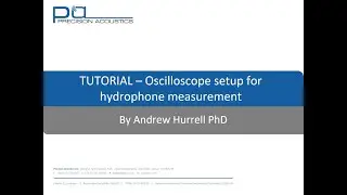 PA Tutorial - Oscilloscope setup for hydrophone measurement