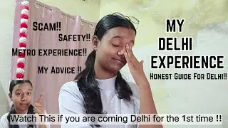 My Experience Of Delhi😬🙀|Scam & Unexpected Experience 😭|#du #collegelife #delhi
