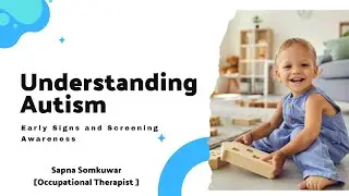 Early Red Flags and Autism Awareness 