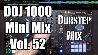 Pioneer DJ DDJ 1000 Mini Mix Vol. 52: Dubstep Mix - TimmyG
