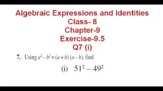 NCERT Solution CLASS-8VIII Math CHAPTER- 9 Algebraic Expressions and Identities Exercise-9.5@bhullar