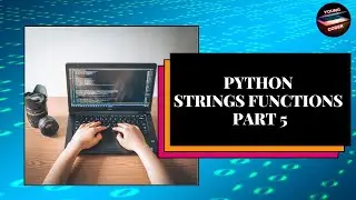 Lesson 18 Python String Functions Part 5