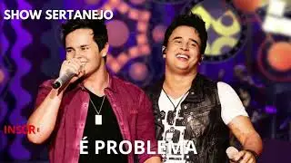 Matheus & Kauan - &Eacute; Problema