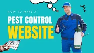 How to Make a Pest Control Business Website - Fast, Cheap & Easy!