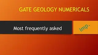 GATE GEOLOGY FREQUENTLY ASKED NUMERICALS