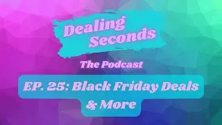EP. 25: Black Friday & More