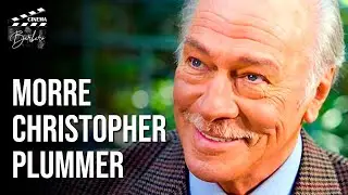 CHRISTOPHER PLUMMER: MORRE UMA LENDA DO CINEMA - 05/02/2021
