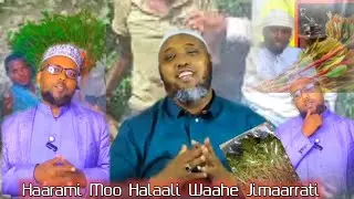 Haaraami Moo Halaali Waaahe Jimaarrati Wal Fixa Sheikh Jamaal Haaji Faan.