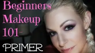 Beginners Makeup 101 - Primer