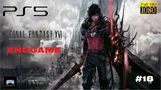 🔴FINAL FANTASY XVI  FINAL ACT ENDGAME / PS5 SLIM GAMEPLAY  #18  Yeah!