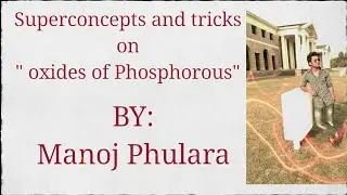 Superconcepts and tricks on oxides of Phosphorus||Important for CBSE,ISC,JEE,NEET 2019||Must Watch