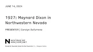 1927: Maynard Dixon in Northwestern Nevada