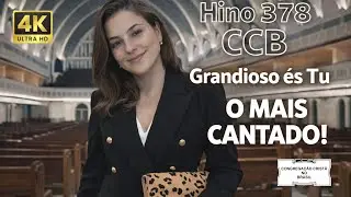 🎼 Hino 378 CCB - Grandioso és Tu 🕊️ #hinosccb #cbb #cristo