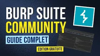 Burp Suite Community - Le guide complet pour débuter
