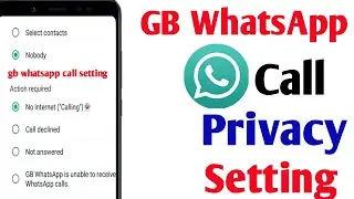GB WhatsApp privacy call setting | GB WhatsApp call setting | who can call me setting in GB WhatsApp