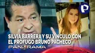 Exclusivo: Silvia Barrera y el v&iacute;nculo que la unir&iacute;a al pr&oacute;fugo Bruno Pacheco