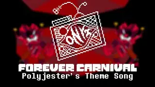 Forever Carnival - Polyjester's Theme Song (Epilepsy Warning)