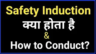 How to Conduct Safety Induction? Safety Induction