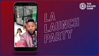 The Escape Game LA | Launch Party!🥳