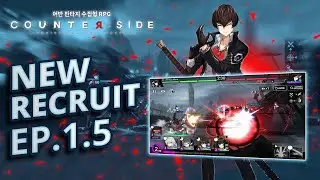Counterside. EP1 New Recruit ACT 5.