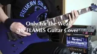Only For The Weak Guitar Cover【IE69】In Flames