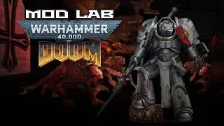 Mod Lab: Warhammer 40K: Grey Knight [Doom]