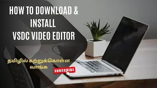 VSDC Video Editor Download & Install | Tamil