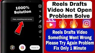 reels drafts video something went wrong please try again problem fix | reels drafts not open problem