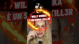 TEORIA inquietante su Willy Wonka #creepypasta #horrorstories #makeup