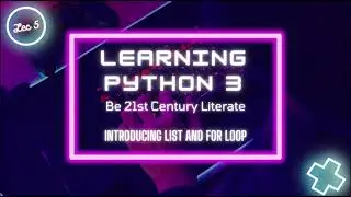 Basics of Python 3 | Lecture 5 | 'Introducing List and For Loop'