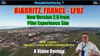 [MSFS2020] | [RE-UPLOADED !] BIARRITZ AIRPORT, FRANCE LFBZ by PILOT EXPERIENCE SIM | A VIDEO REVIEW