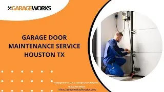 Garage Door Maintenance Service Houston TX | Garageworks LLC | Garage Door Repairs
