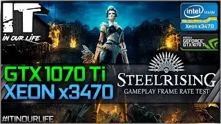 Steelrising - Xeon x3470 + GTX 1070 Ti | Gameplay | Frame Rate Test | 1080p