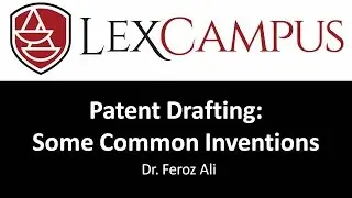 Patent Drafting: Some Common Inventions