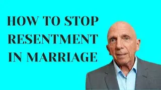 How To Stop Resentment in Marriage