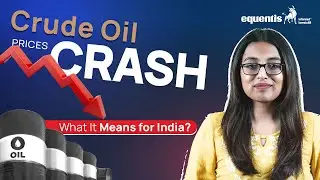 Why Crude Oil Prices Matter | Explained | Equentis- Research and Ranking