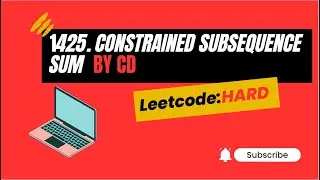 1425. Constrained Subsequence Sum | Leetcode | HARD | Dynamic Programming | Deque |