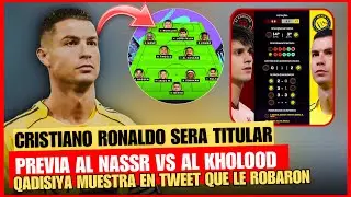 🚨 CRISTIANO SERA TITULAR MA&Ntilde;ANA en AL NASSR vs AL KHOLOOD PREVIA 🚀 El QADISIYA DICE que le ROBARON ❌