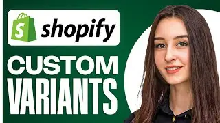 How To Add Custom Variant Products In Shopify | Create Variants In Shopify (2025)