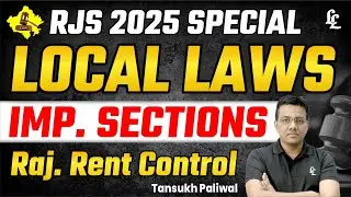 RJS Special | Local Laws Imp. Sections | Raj. Rent Control Act by Tansukh Paliwal sir