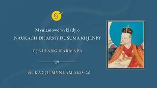 Wykłady o naukach dharmy Dusuma Khjenpy &bull; Gjalłang Karmapa &bull; Pierwszy Dzień