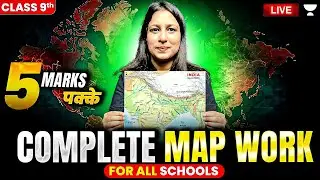 Complete Map Work Class 9 Geography | All Important Maps | Radhika Ma'am