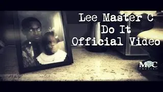 Lee Master C - Do It (Official Video)