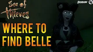 Sea of Thieves : Where To Find Belle Plunder Valley Legend Of The Veil