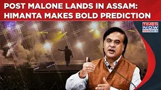 Assam: Post Malone Lands In Guwahati, Himanta Makes This Bold Prediction As Concert Creates Buzz