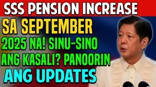 GOOD NEWS! Sss Pension Increase Effective September 1, 2025 | Alamin Ang Bagong Update!
