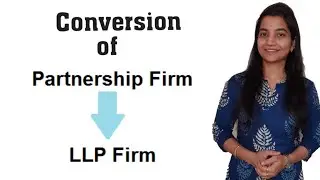 How to Convert Partnership Firm into LLP