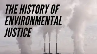 Environmental Justice History