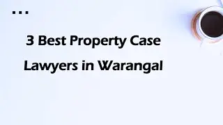 3 Best Property case lawyers in Warangal, Telangana 2025 | Property lawyers